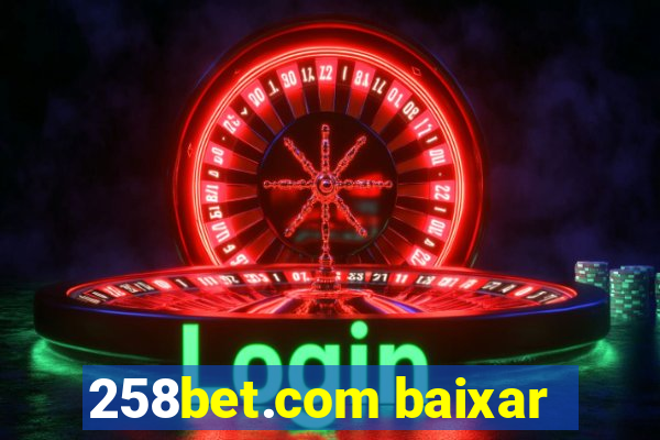 258bet.com baixar